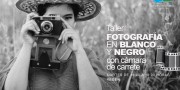 Taller de Fotografía en Blanco y Negro